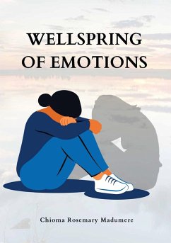 Wellspring of emotions - Madumere, Chioma Rosemary