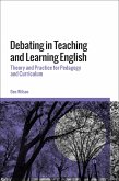 Debating in Teaching and Learning English (eBook, ePUB)