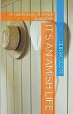 It's An Amish Life An Anthology of Amish Romance