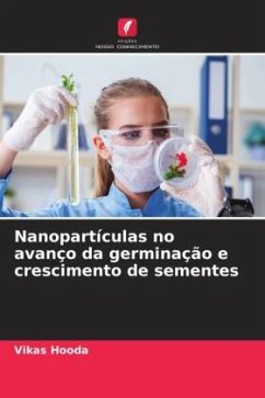 Nanopartículas no avanço da germinação e crescimento de sementes - Hooda, Vikas