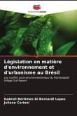 Législation en matière d'environnement et d'urbanisme au Brésil