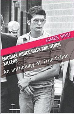 Michael Bruce Ross And Other Killers - Bird, James