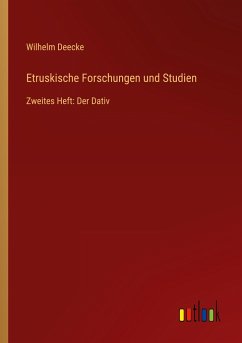 Etruskische Forschungen und Studien - Deecke, Wilhelm