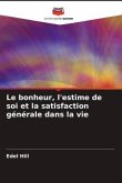 Le bonheur, l'estime de soi et la satisfaction générale dans la vie