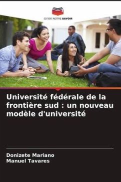 Université fédérale de la frontière sud : un nouveau modèle d'université - Mariano, Donizete;Tavares, Manuel
