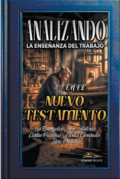 Analizando la Enseñanza del Trabajo en el NuevoTestamento - Bíblicos, Sermones