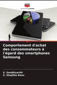 Comportement d'achat des consommateurs à l'égard des smartphones Samsung - Sandhiyarthi, S.;Shajitha Banu, S.