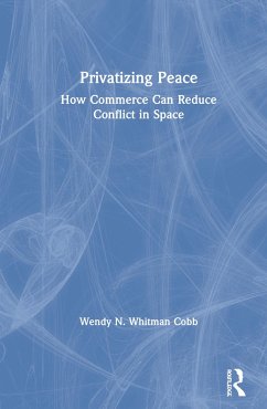 Privatizing Peace - Whitman Cobb, Wendy N