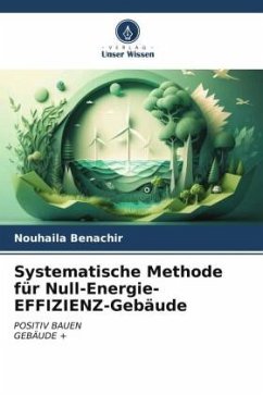 Systematische Methode für Null-Energie-EFFIZIENZ-Gebäude - Benachir, Nouhaila