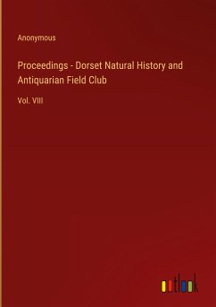 Proceedings - Dorset Natural History and Antiquarian Field Club