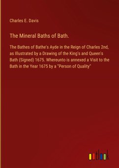 The Mineral Baths of Bath. - Davis, Charles E.