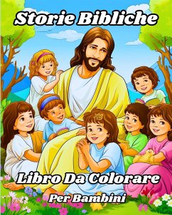 Libro da Colorare delle Storie Bibliche per Bambini - Helle, Luna B.