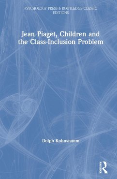 Jean Piaget, Children and the Class-Inclusion Problem - Kohnstamm, Dolph