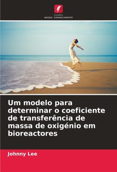 Cover Um modelo para determinar o coeficiente de transferência de massa de oxigénio em bioreactores