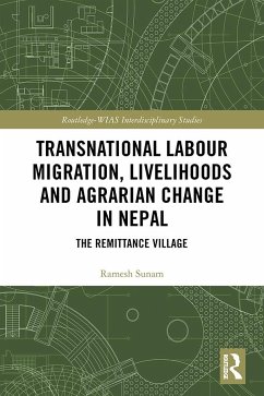 Transnational Labour Migration, Livelihoods and Agrarian Change in Nepal - Sunam, Ramesh