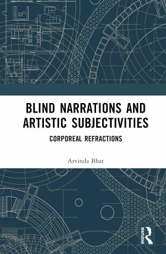 Blind Narrations and Artistic Subjectivities - Bhat, Aravinda