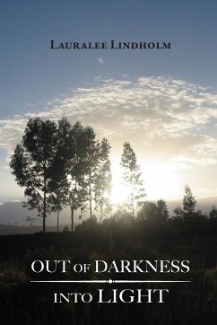 Out of Darkness Into Light - Lindholm, Lauralee