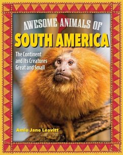 Awesome Animals of South America - Leavitt, Amie Jane