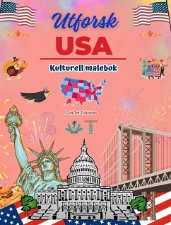 Utforsk USA - Kulturell malebok - Kreativ design av amerikanske symboler - Editions, Zenart