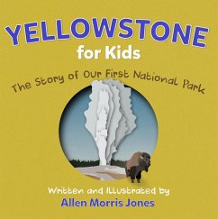 Yellowstone for Kids - Jones, Allen Morris