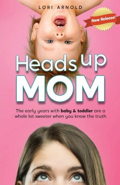 Heads Up Mom - Arnold, Lori