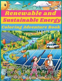 Renewable and Sustainable Energy Coloring Adventure Book - Publishing, Aria Capri; Vasquez, Mauricio