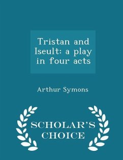 Tristan and Iseult - Symons, Arthur