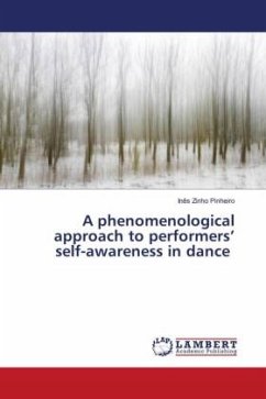 A phenomenological approach to performers¿ self-awareness in dance - Zinho Pinheiro, Inês