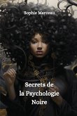 Secrets de la Psychologie Noire