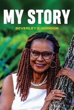 MY STORY - Gordon, Beverley E