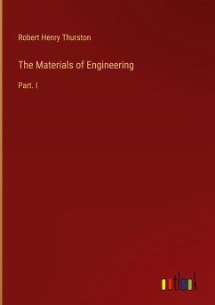 The Materials of Engineering - Thurston, Robert Henry