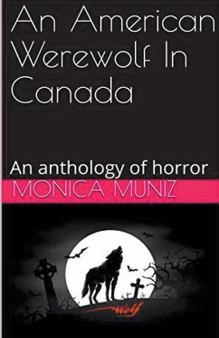 An American Werewolf In Canada - Muniz, Monica