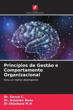 Princípios de Gestão e Comportamento Organizacional - C., Dr. Kavya;Banu, Dr. Arjuman;M.H, Dr.Shankara