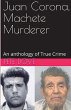 Juan Corona, Machete Murderer An... - Bild 1