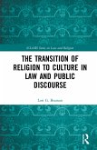 The Transition of Religion to Culture in Law and Public Discourse