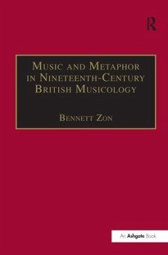 Music and Metaphor in Nineteenth-Century British Musicology - Zon, Bennett
