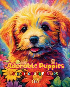 Adorable Puppies - Coloring Book for Kids - Creative Scenes of Joyful and Playful Dogs - Perfect Gift for Children - Editions, Kidsfun