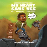 My Heart Says Yes Children Activity Book My Heart Says Yes Children Activity Book
