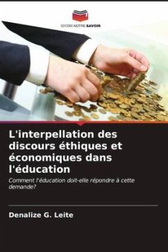 L'interpellation des discours éthiques et économiques dans l'éducation - G. Leite, Denalize