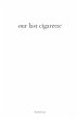 Our Last Cigarette - Bild 1