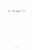 Our Last Cigarette