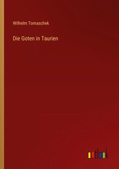 Die Goten in Taurien - Tomaschek, Wilhelm