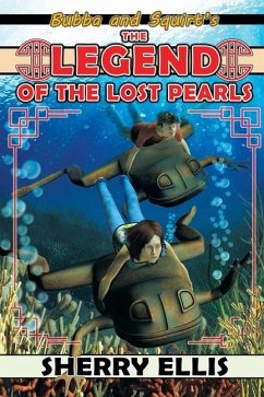 Bubba and Squirt's Legend of the Lost Pearls - Ellis, Sherry