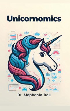 Unicornomics (Hardcover Edition) - Trail, Stephanie