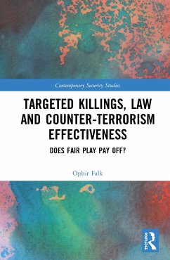 Targeted Killings, Law and Counter-Terrorism Effectiveness - Falk, Ophir