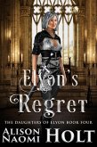 Elyon's Regret (The Daughters of Elyon, #4) (eBook, ePUB)