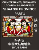 Shaanxi Province (Part 1)- Mandarin Chinese Names, Surnames, Locations & Addresses, Learn Simple Chinese Characters, Words, Sentences with Simplified Characters, English and Pinyin Shaanxi Province (Part 1)- Mandarin Chinese Names, Surnames, Locations & Addresses, Learn Simple Chinese Characters, Words, Sentences with Simplified Characters, English and Pinyin
