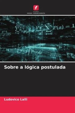 Sobre a lógica postulada - Lalli, Ludovico