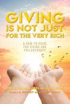 Giving is Not Just For The Very Rich - Gitelson, Susan Aurelia