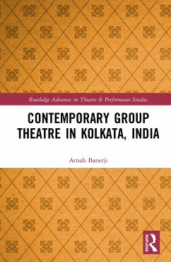 Contemporary Group Theatre in Kolkata, India - Banerji, Arnab